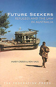 Cover of Future Seekers: Refugees and the Law in Australia