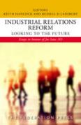 Cover of Industrial Relations Reform: Looking to the Future: Essays in honour of Joe Isaac AO