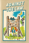 Cover of Against the Law: A Guide to Oddities of Our Legal System Past and Present