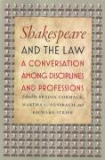 Cover of Shakespeare and the Law: A Conversation among Disciplies and Professions