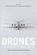 Cover of Drones and the Future of Armed Conflict: Ethical, Legal, and Strategic Implications