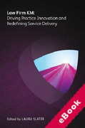 Cover of Law Firm KM: Driving Practice Innovation and Redefining Service Delivery (eBook)