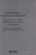 Cover of Pensions Dispute Procedures and Remedies: Practical Guide to IDRP, Ombudsman Complaints and Litigation