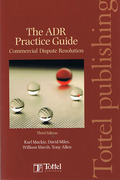 Cover of The ADR Practice Guide: Commercial Dispute Resolution