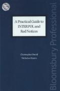 Cover of A Practical Guide to INTERPOL and Red Notices