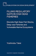 Cover of Filling Regulatory Gaps in High Seas Fisheries: Discrete High Seas Fish Stocks, Deep-sea Fisheries and Vulnerable Marine Ecosystems