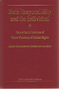Cover of State Responsibility and the Individual: Reparation in Instances of Grave Violations of Human Rights