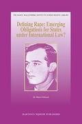 Cover of Defining Rape: Emerging Obligations for States under International Law?
