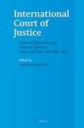 Cover of International Court of Justice, Digest of Judgments and Advisory Opinions, Canon and Case Law 1946 - 2011