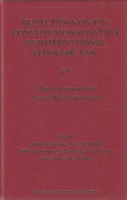 Cover of Reflections on the Constitutionalization of International Economic Law: Liber Amicorum for Ernst-Ulrich Petersmann