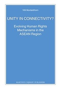 Cover of Unity in Connectivity? Evolving Human Rights Mechanisms in the ASEAN Region