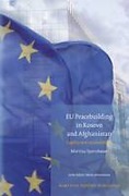 Cover of EU Peacebuilding in Kosovo and Afghanistan: Legality and Accountability