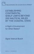 Cover of Establishing Continental Shelf Limits Beyond 200 Nautical Miles by the Coastal State: A Right of Involvement for Other States?