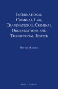 Cover of International Criminal Law: Transnational Criminal Organizations and Transitional Justice