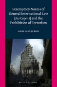 Cover of Peremptory Norms of General International Law: (Jus Cogens) and the Prohibition of Terrorism