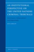 Cover of An Institutional Perspective on the United Nations Criminal Tribunals: Governance, Independence and Impartiality