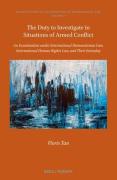 Cover of The Duty to Investigate in Situations of Armed Conflict: An Examination under International Humanitarian Law, International Human Rights Law, and their Interplay