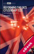 Cover of Reforming the UK's Citizenship Test: Building Bridges, Not Barriers (eBook)