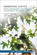 Cover of Observing Justice: Digital Transparency, Openness and Accountability in Criminal Courts