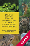 Cover of Criminal Justice, Wildlife Conservation and Animal Rights in the Anthropocene (eBook)