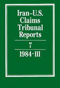 Cover of Iran-U.S. Claims Tribunal Reports: Volume 7. 1984 (3)