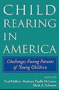 Cover of Child Rearing in America: Challenges Facing Parents with Young Children