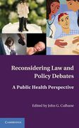 Cover of Reconsidering Law and Policy Debates: A Public Health Perspective