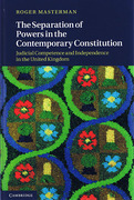 Cover of The Separation of Powers in the Contemporary Constitution: Judicial Competence and Independence in the United Kingdom