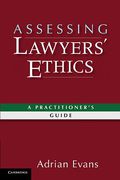 Cover of Assessing Lawyers' Ethics: A Practitioners' Guide