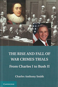 Cover of The Rise and Fall of War Crimes Trials: From Charles I to Bush II