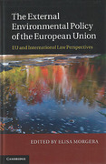 Cover of The External Environmental Policy of the European Union: EU and International Law Perspectives