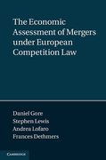 Cover of The Economic Assessment of Mergers Under European Competition Law