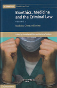 Cover of Bioethics, Medicine and the Criminal Law: Medicine, Crime and Society