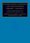 Cover of International Criminal Law Practitioner Library: Volume 1, Forms of Responsibility in International Criminal Law