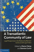 Cover of A Transatlantic Community of Law: Legal Perspectives on the Relationship Between the EU and US Legal Orders