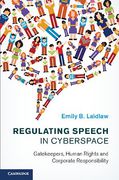 Cover of Regulating Speech in Cyberspace: Gatekeepers, Human Rights and Corporate Responsibility