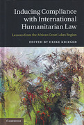 Cover of Inducing Compliance with International Humanitarian Law: Lessons from the African Great Lakes Region