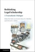 Cover of Rethinking Legal Scholarship: A Transatlantic Dialogue