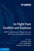 Cover of In Flight from Conflict and Violence: UNHCR's Consultations on Refugee Status and Other Forms of International Protection
