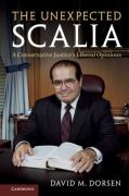 Cover of The Unexpected Scalia: A Conservative Justice's Liberal Opinions