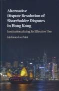 Cover of Alternative Dispute Resolution of Shareholder Disputes in Hong Kong: Institutionalizing its Effective Use