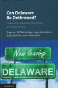 Cover of Can Delaware Be Dethroned? : Evaluating Delaware's Dominance of Corporate Law