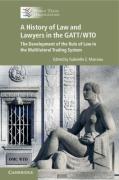 Cover of A History of Law and Lawyers in the GATT/WTO: The Development of the Rule of Law in the Multilateral Trading System