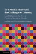 Cover of EU Criminal Justice and the Challenges of Diversity: Legal Cultures in the Area of Freedom, Security and Justice