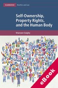 Cover of Self-Ownership, Property Rights, and the Human Body: A Legal and Philosophical Analysis (eBook)