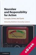 Cover of Neurolaw and Responsibility for Action: Concepts, Crimes, and Courts (eBook)