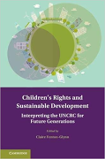 Cover of Children's Rights and Sustainable Development: Interpreting the UNCRC for Future Generations