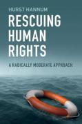 Cover of Rescuing Human Rights: A Radically Moderate Approach