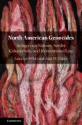 Cover of North American Genocides: Indigenous Nations, Settler Colonialism, and International Law