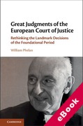 Cover of Great Judgments of the European Court of Justice: Rethinking the Landmark Decisions of the Foundational Period (eBook)